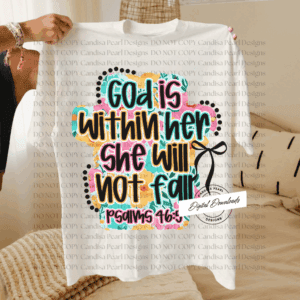 God Is Within Her Summer Floral PNG DIGITAL DOWNLOAD