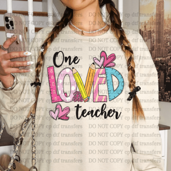 One Loved Teacher DTF TRANSFER