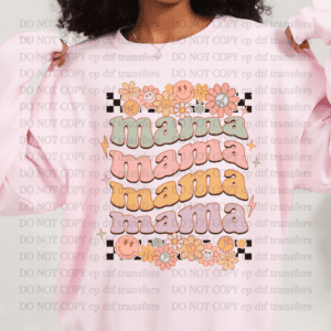 Mama Mama Mama Smiley Flowers DTF TRANSFER