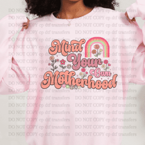 Mind Your Own Motherhood Retro Rainbow DTF TRANSFER