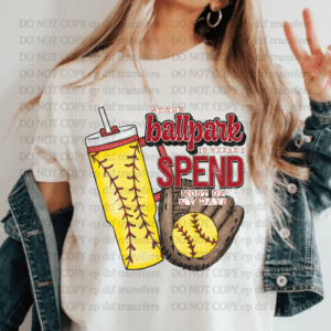 Softball Tumbler Ballpark Is Where I Spend Most Of My Days DTF TRANSFER