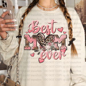 Best Mom Ever DTF TRANSFER