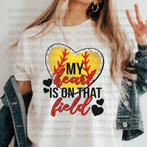 My Heart Is On That Field Softball DTF TRANSFER