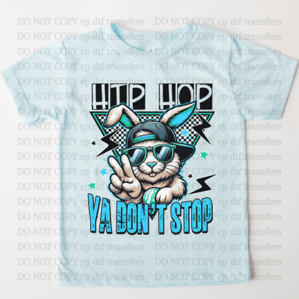 Hip Hop Ya Don't Stop DTF TRANSFER