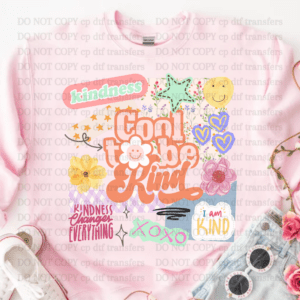 Cool To Be Kind Collage DTF TRANSFER