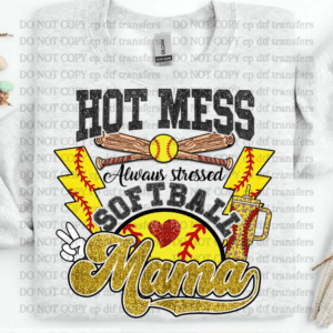 Hot Mess Softball Mama DTF TRANSFER