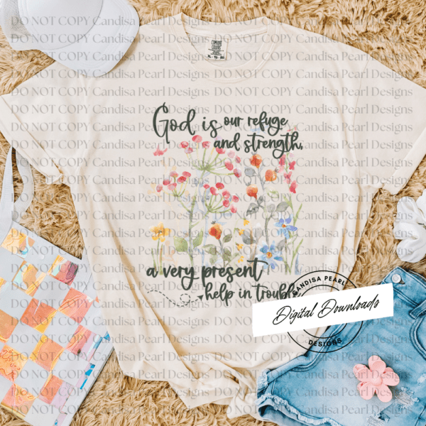 God Is Our Refuge And Strength Floral PNG DIGITAL DOWNLOAD