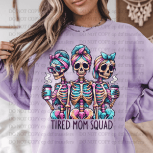 Tired Moms Squad DTF TRANSFER