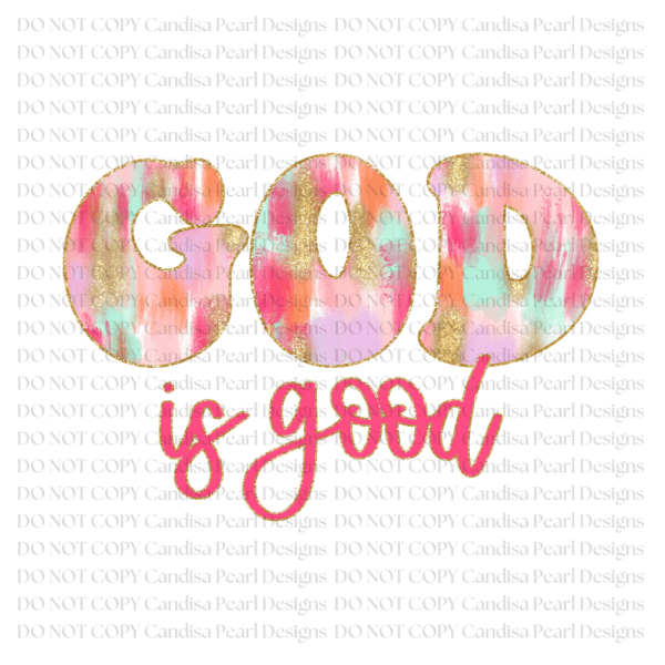 God Is Good Pastel Brushstroke PNG DIGITAL DOWNLOAD