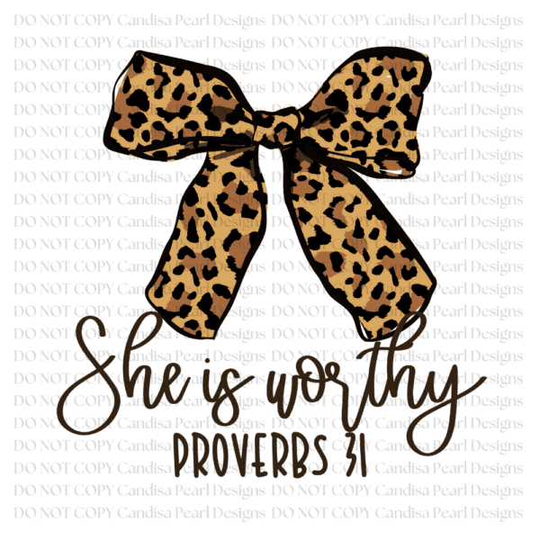 She Is Worthy Cheetah Bow PNG DIGITAL DOWNLOAD