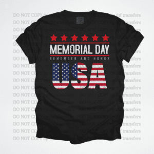 Memorial Day Remember And Honor USA  DTF TRANSFER