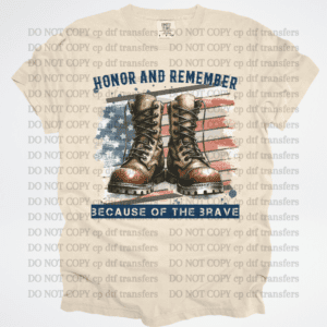 Honor And Remember Because Of The Brave DTF TRANSFER