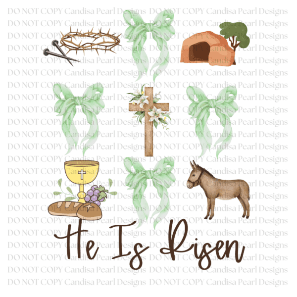 He Is Risen Green Bows Collage PNG DIGITAL DOWNLOAD