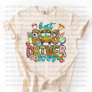 Best Bus Driver Ever DTF TRANSFER