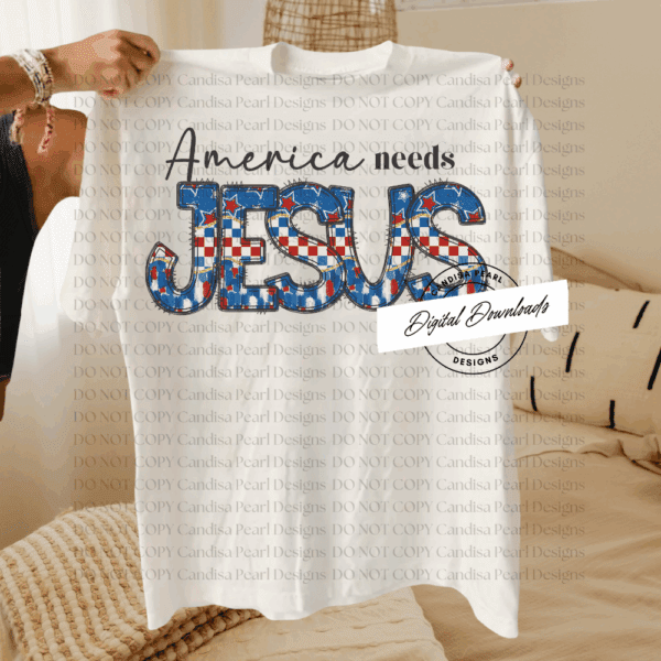 Patriotic America Needs Jesus PNG DIGITAL DOWNLOAD