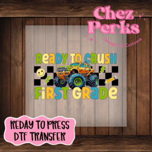 Ready To Crush First Grade Monster Truck DTF TRANSFER