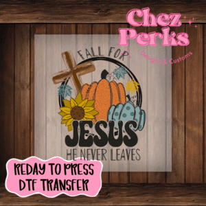 Fall For Jesus DTF TRANSFER