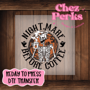 Nightmare Before Coffee DTF TRANSFER