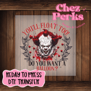 Penny Wise You'll Float Too DTF TRANSFER