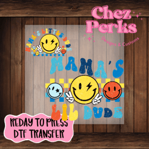 Mama's Lil Dude w/Pocket Pieces DTF TRANSFER