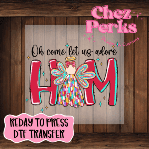 Come Let Us Adore Him Splattered Angel DTF TRANSFER