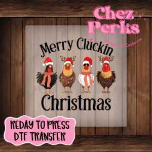 Merry Cluckin Christmas DTF TRANSFER