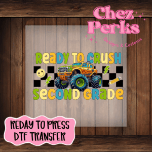 Ready To Crush Second Grade Monster Truck DTF TRANSFER