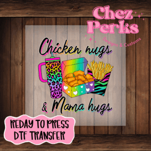 Chicken Nugs and Mama Hugs DTF TRANSFER
