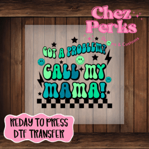 Call My Mama DTF TRANSFER