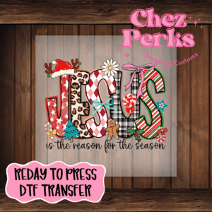 Jesus Is The Reason For The Season DTF TRANSFER