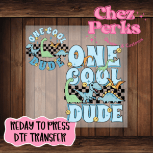 Dino One Cool Dude DTF TRANSFER