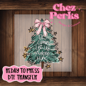 Oh Come Let Us Adore Him Christmas Tree Bow DTF TRANSFER