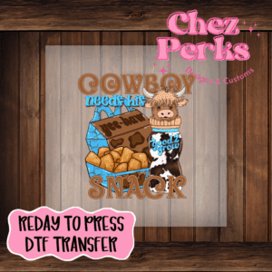 Cowboy Needs His Snack DTF TRANSFER