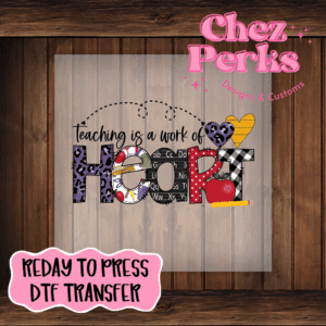 Purple Teaching Is A Work Of Heart DTF TRANSFER