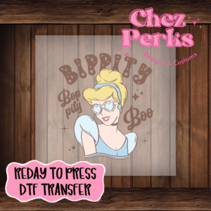 Cinderella Bibbity Boppity Boo DTF TRANSFER