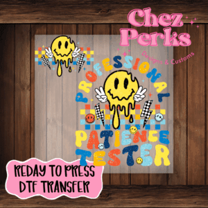 Professional Patience Tester w/Pocket Piece DTF TRANSFER