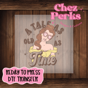 Princess Belle Tale As Old As Time DTF TRANSFER