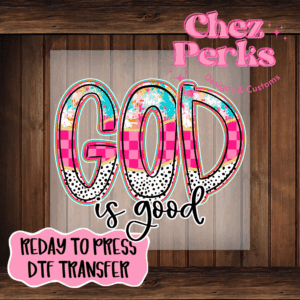 God Is Good Messy Text DTF TRANSFER