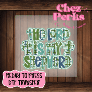 The Lord Is My Shepard Green Patchwork DTF TRANSFER