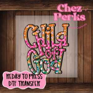 Child Of God Orange Pink DTF TRANSFER