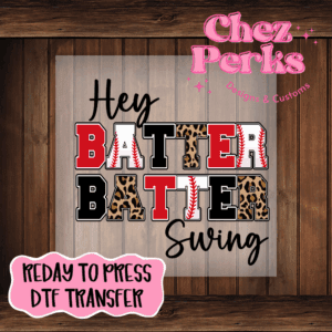Baseball Hey Batter Batter Swing DTF TRANSFER