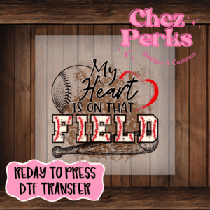 My Heart Is On The Field DTF TRANSFER