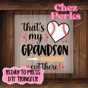 That's My Grandson Out There DTF TRANSFER