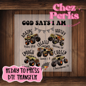 God Says I Am Monster Truck DTF TRANSFER