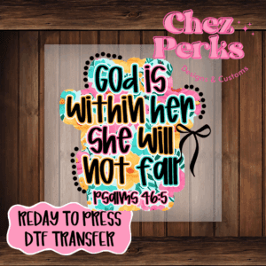 God Is Within Her Floral DTF TRANSFER