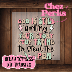 God Is Still Writing Your Story Retro DTF TRANSFER
