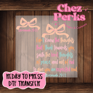 Jerimiah 29:11 Bow With Pocket DTF TRANSFER