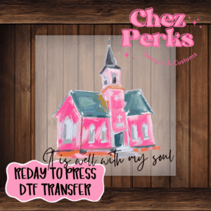 It I Well With My Soul DTF TRANSFER