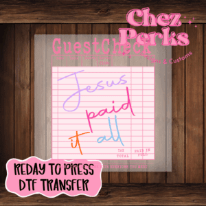 Jesus Paid It All DTF TRANSFER