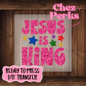 Pink Sparkle Jesus Is King DTF TRANSFER